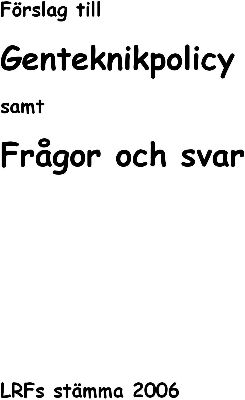 samt Frågor och