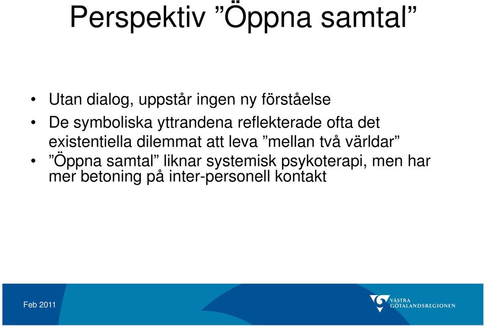 existentiella dilemmat att leva mellan två världar Öppna samtal