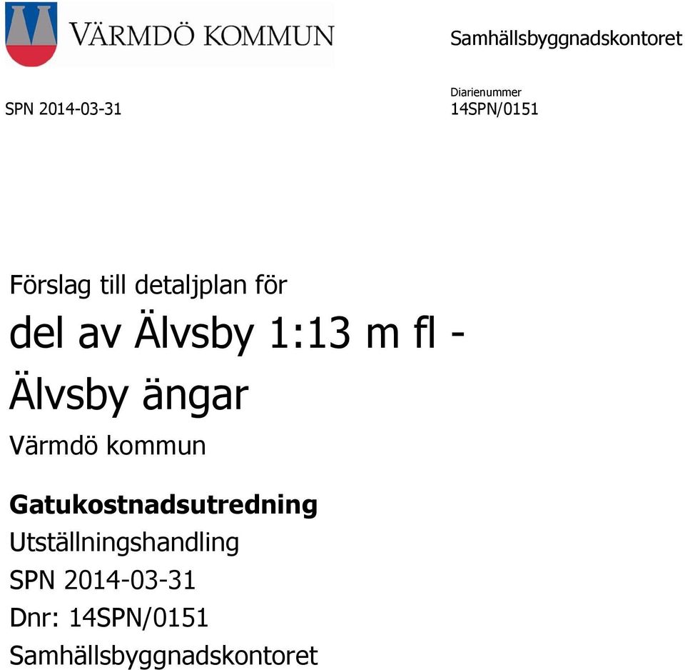 Älvsby ängar Värmdö kommun Gatukostnadsutredning