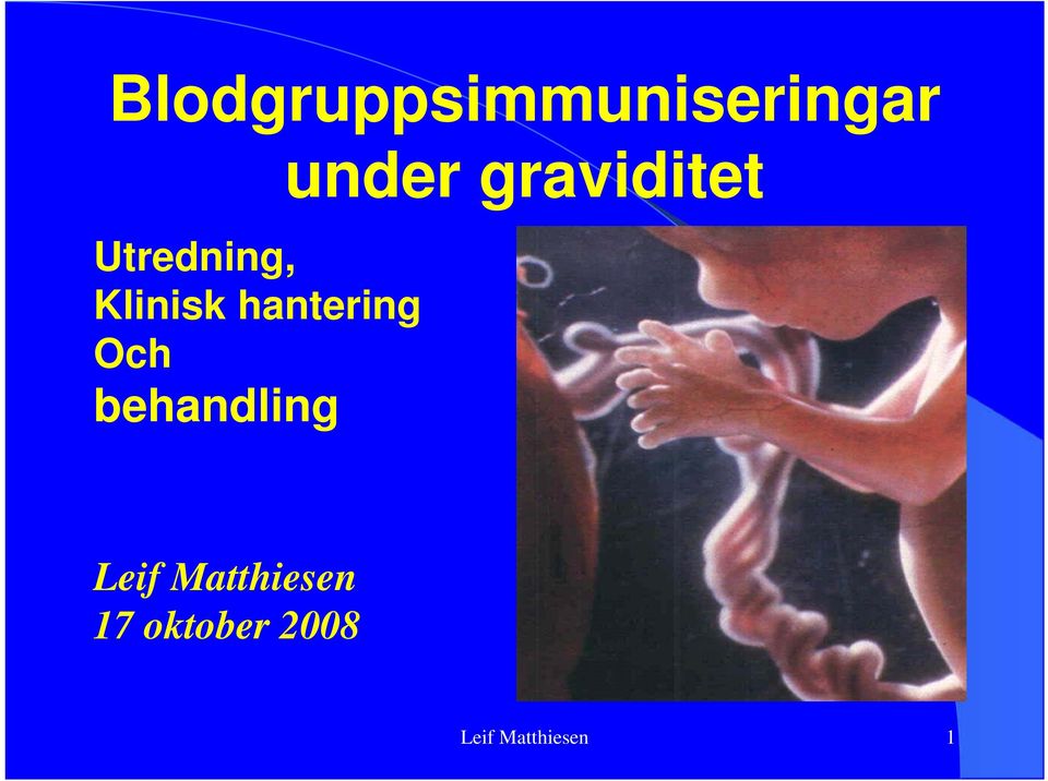 behandling under graviditet Leif