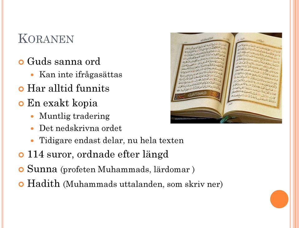 delar, nu hela texten 114 suror, ordnade efter längd Sunna