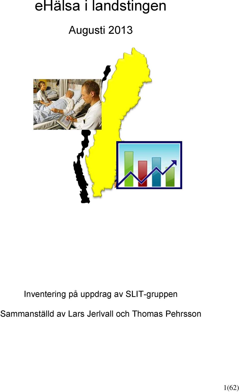 SLIT-gruppen Sammanställd av