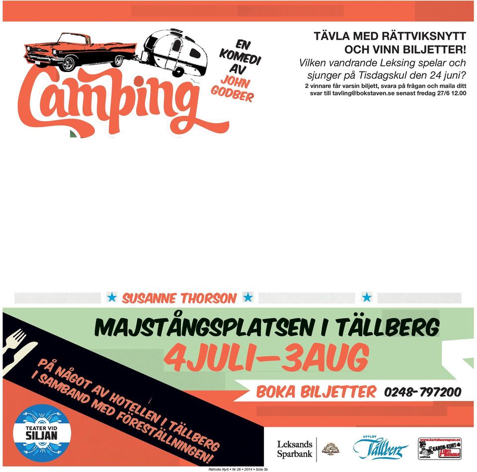 2 vinnare får varsin biljett, svara på frågan och maila ditt svar till tavling@bokstaven.se senast fredag 27/6 12.00 brunzelldesign.