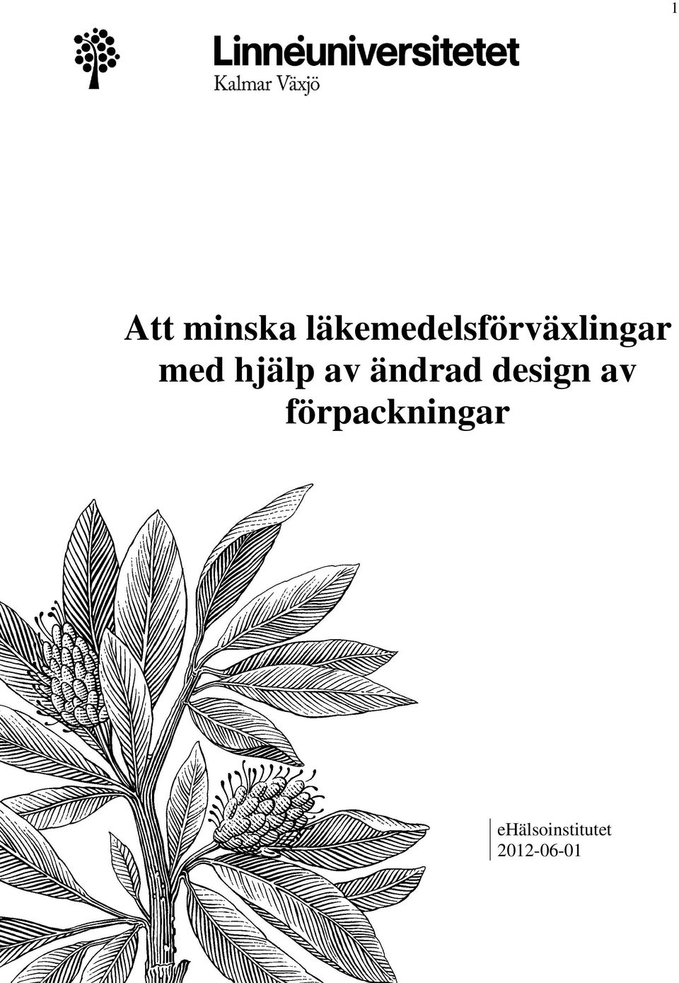 hjälp av ändrad design av