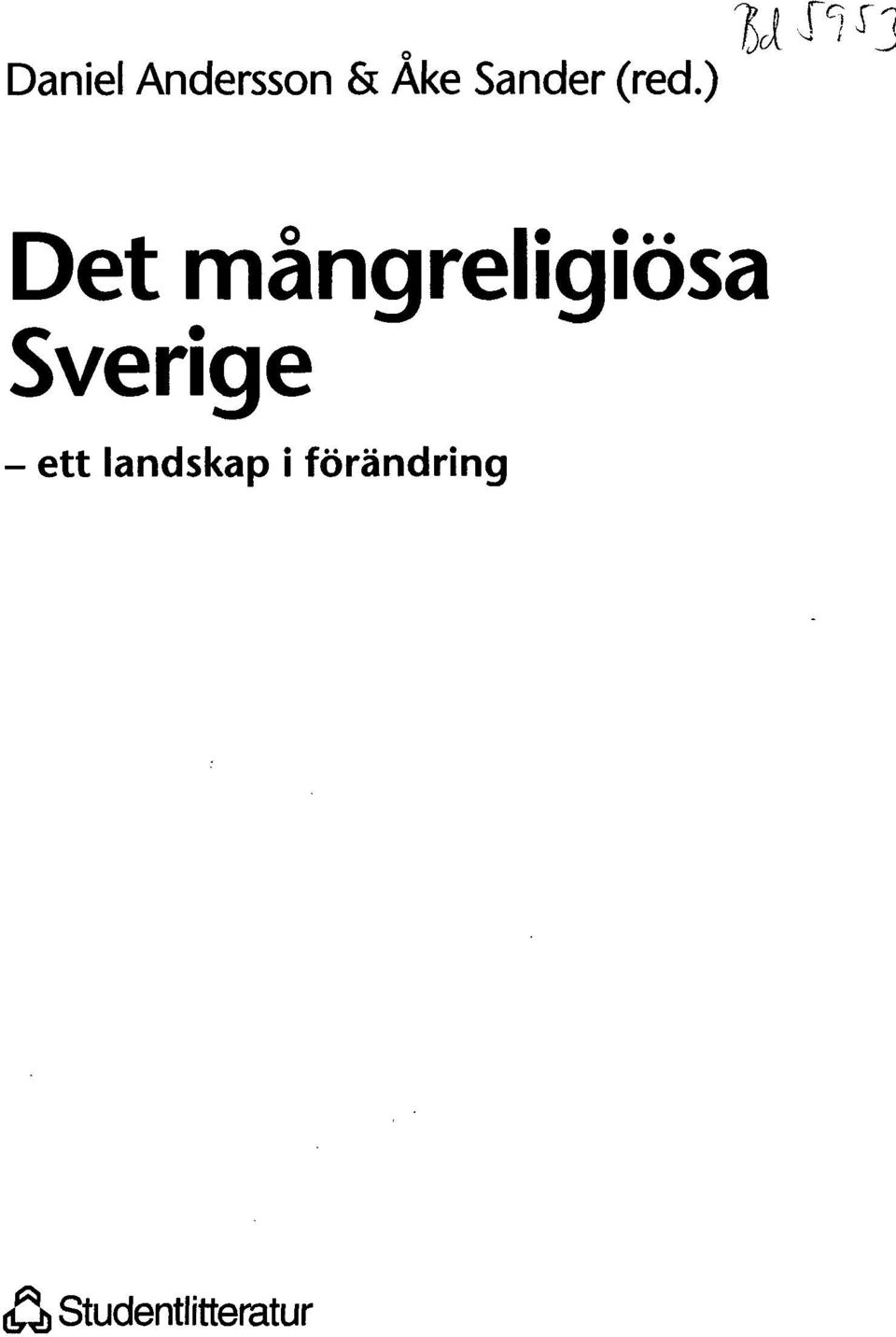 ) Det mangreligiösa Sverige