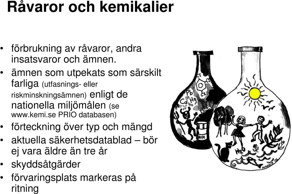 de nationella miljömålen (se www.kemi.