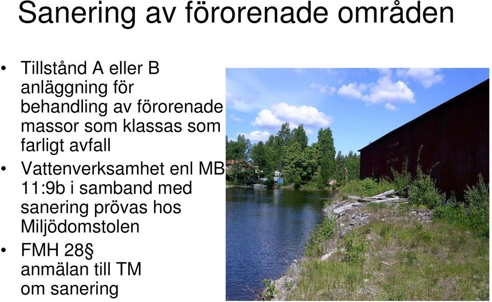 som farligt avfall Vattenverksamhet enl MB 11:9b i samband