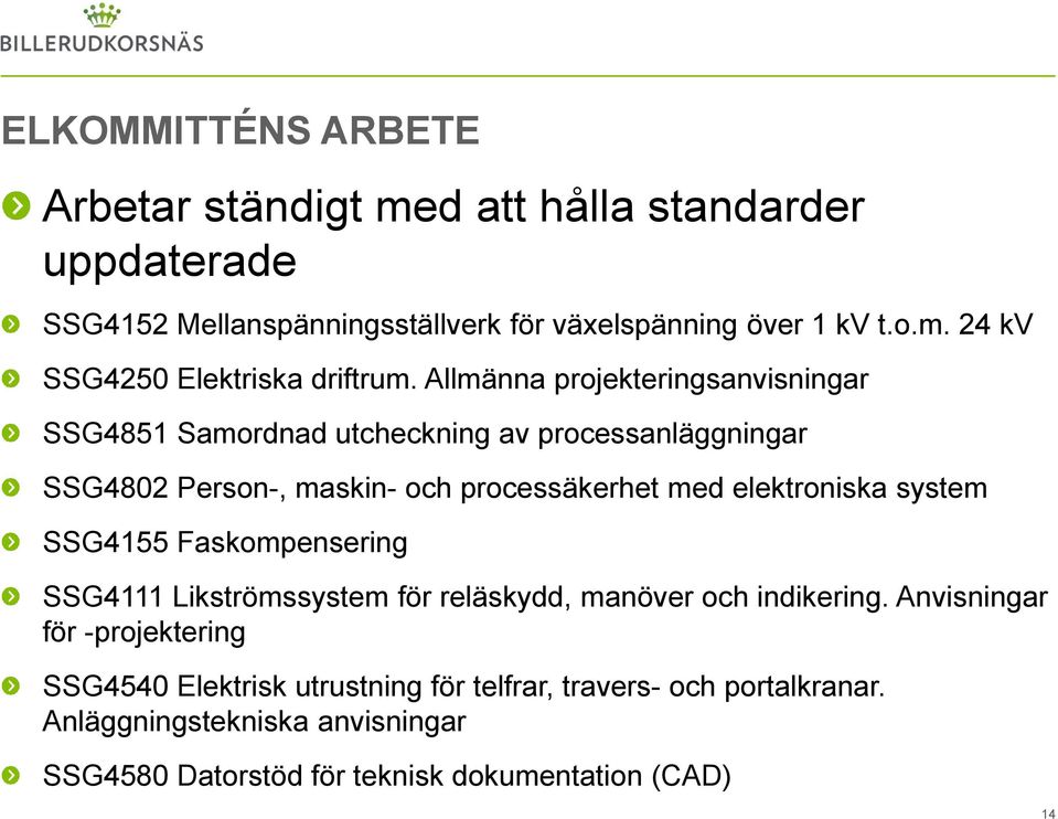 system SSG4155 Faskompensering SSG4111 Likströmssystem för reläskydd, manöver och indikering.