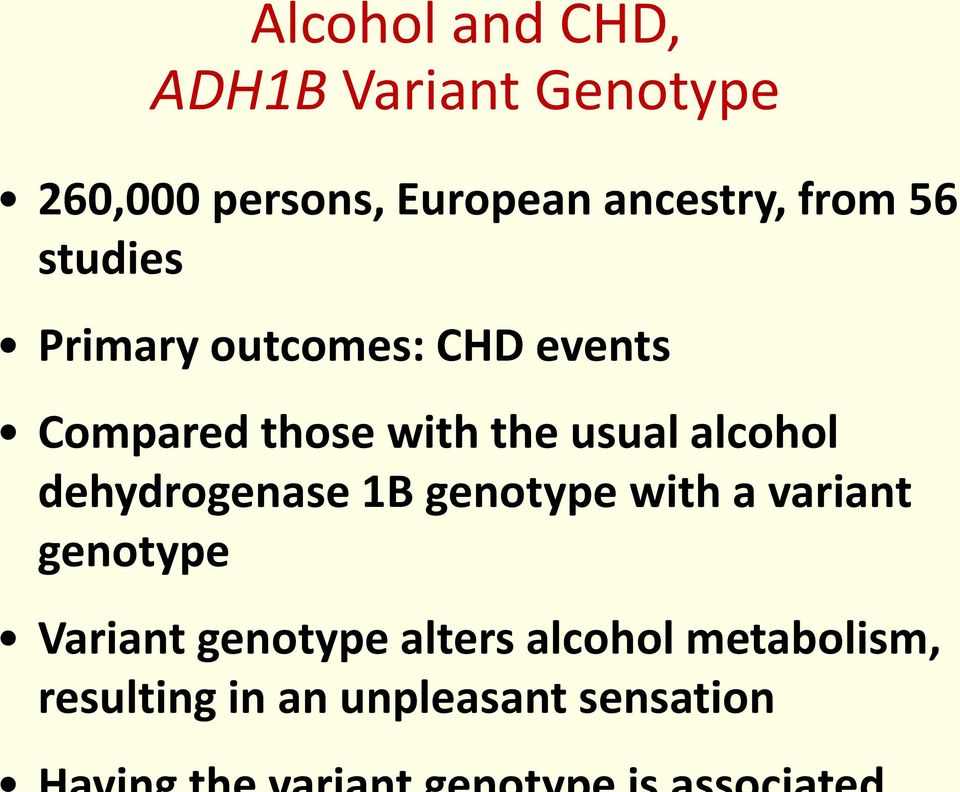 with the usual alcohol dehydrogenase 1B genotype with a variant genotype