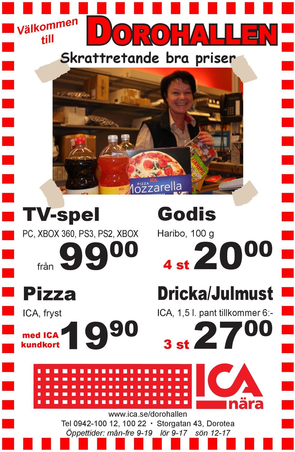 00 Dricka/Julmust ICA, 1,5 l. pant tillkommer 6:- 3 st 27 00 www.ica.