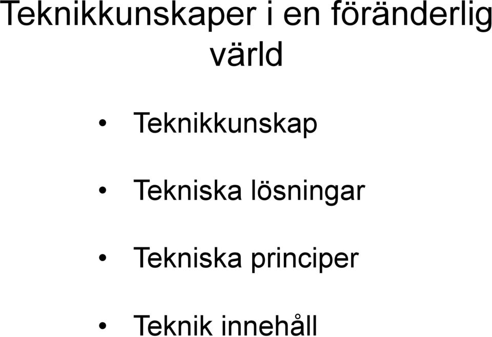 Teknikkunskap Tekniska