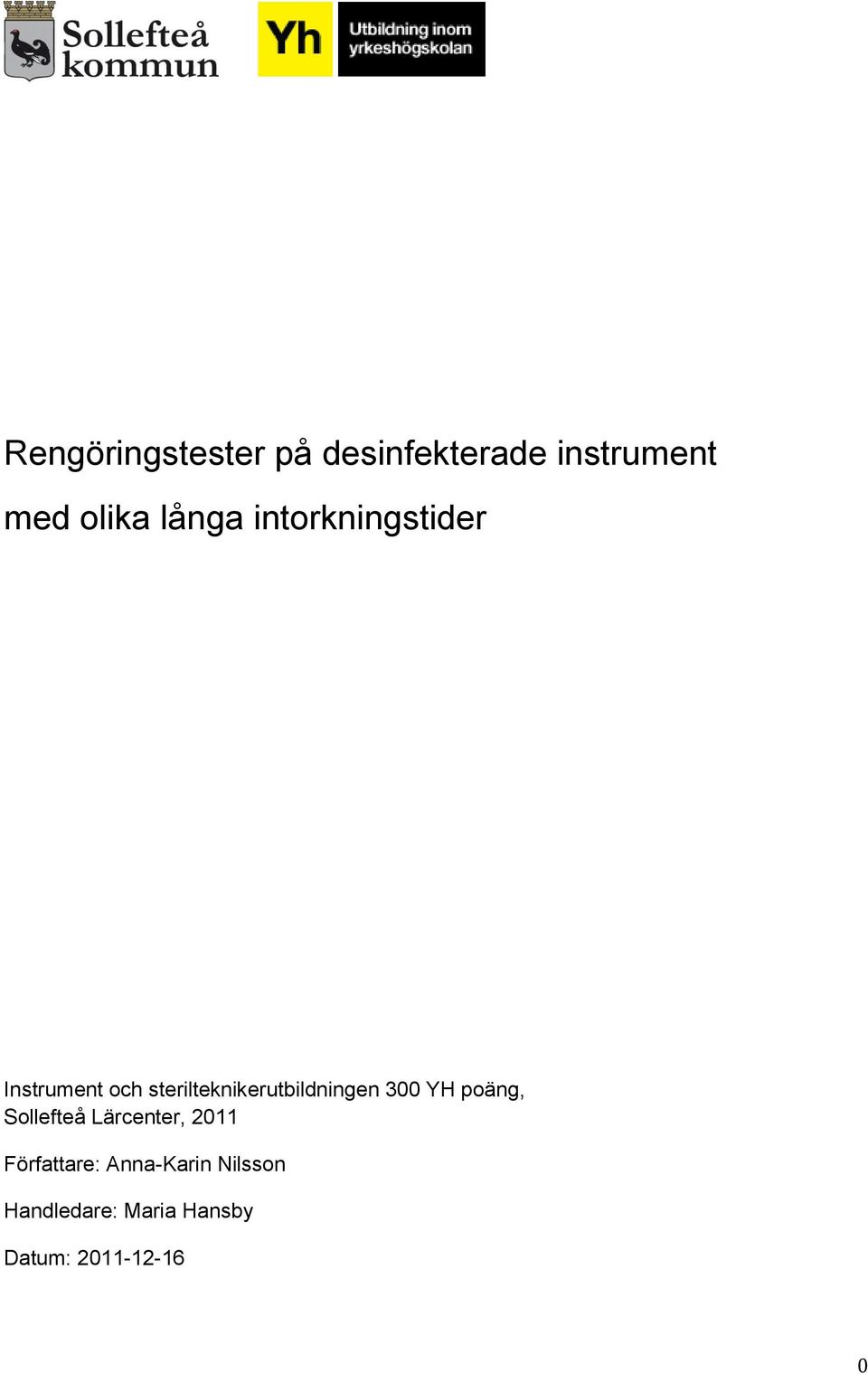 sterilteknikerutbildningen 300 YH poäng, Sollefteå