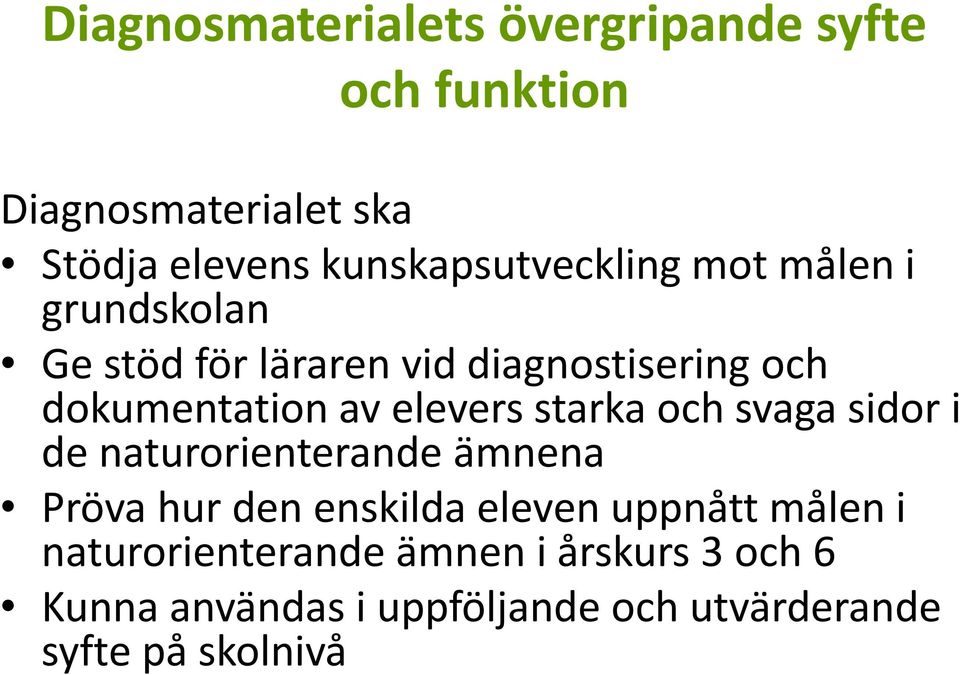 av elevers starka och svaga sidor i de naturorienterande ämnena Pröva hur den enskilda eleven