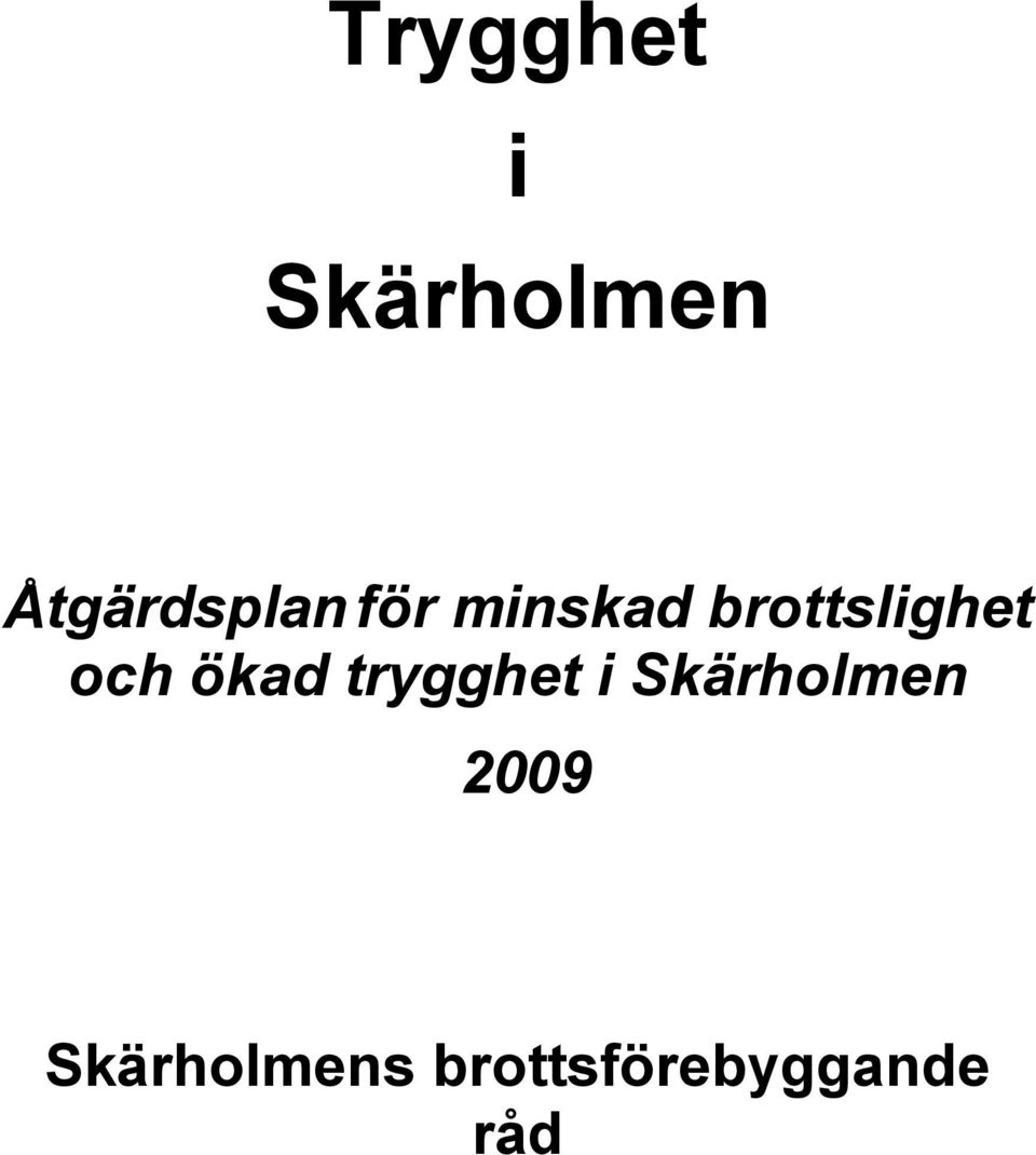 brottslighet och ökad trygghet i