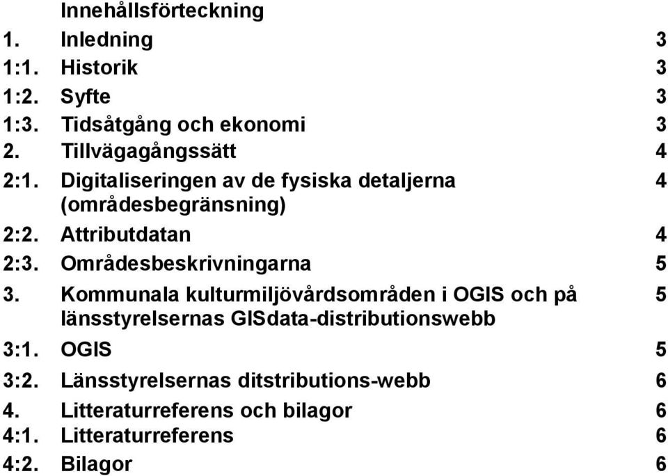 Områdesbeskrivningarna 5 3.