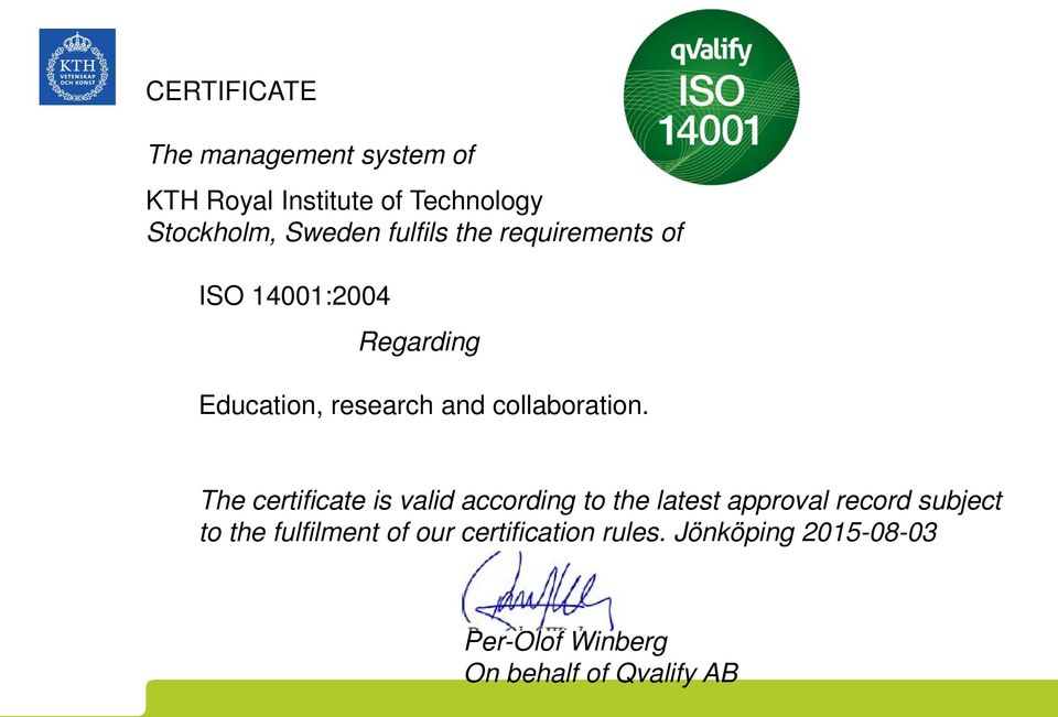 The certificate is valid according to the latest approval record subject to the fulfilment