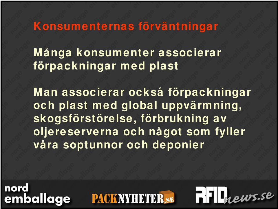 och plast med global uppvärmning, skogsförstörelse,