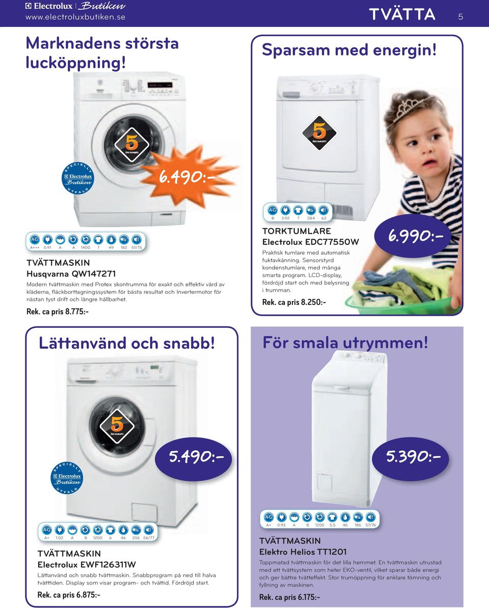 91 A A 1400 7 49 182 51/75 B 3.92 7 284 62 TORKTUMLARE Eecrox EDC77550W Prkisk mre me omisk fkkänning. Sensorsyr konensmre, me mång smr progrm. LCD-ispy, förröj sr och me beysning i rmmn. Rek.
