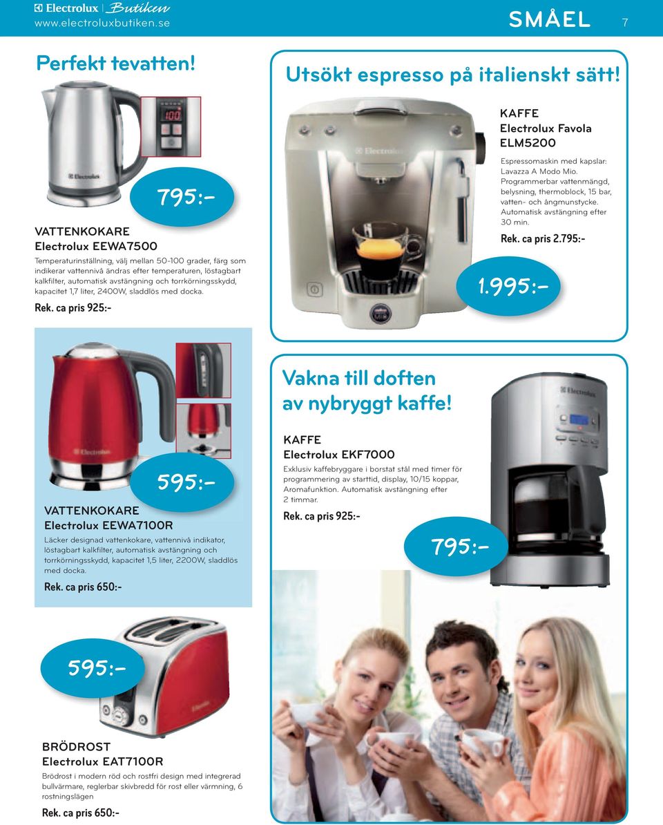2400W, sös me ock. Espressomskin me kpsr: Lzz A Moo Mio. Progrmmerbr enmäng, beysning, hermobock, 15 br, en- och ångmnsycke. Aomisk sängning efer 30 min. Rek. c pris 2.795:- 1.