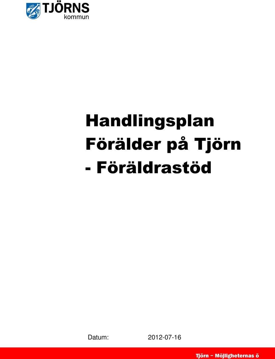 Föräldrastöd Datum: