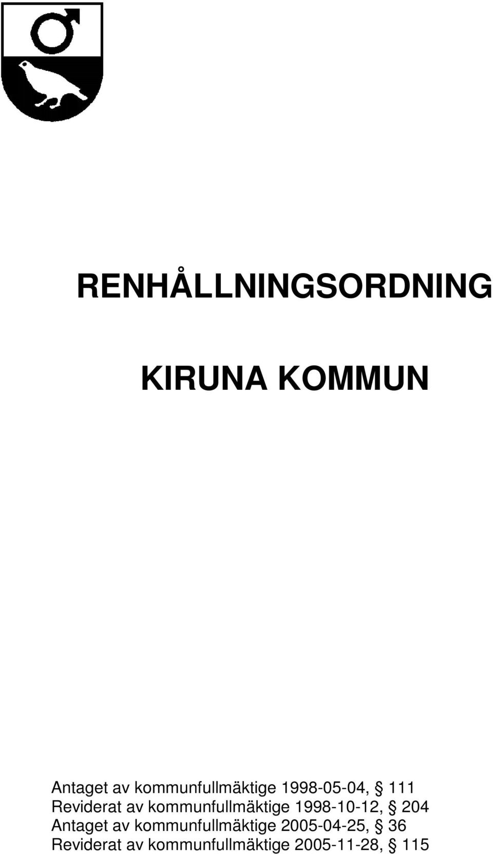 kommunfullmäktige 1998-10-12, 204 Antaget av