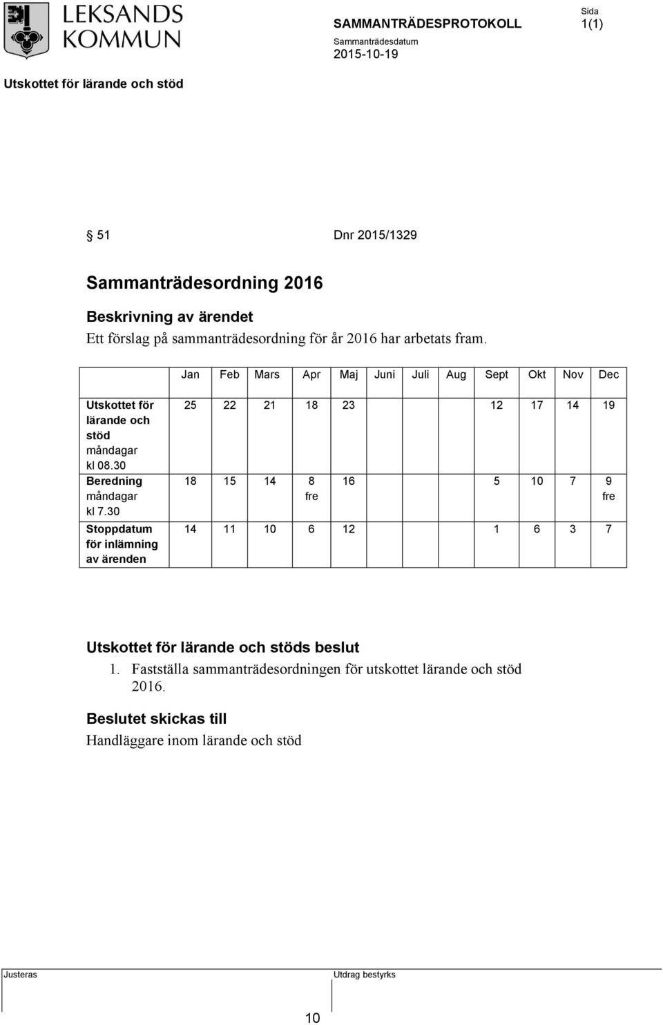 30 Beredning måndagar kl 7.