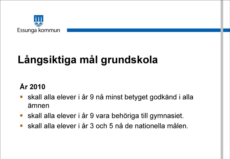 skall alla elever i år 9 vara behöriga till