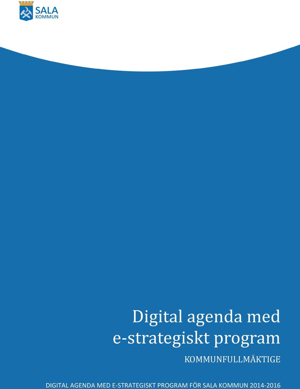 KOMMUNFULLMAÄ KTIGE DIGITAL