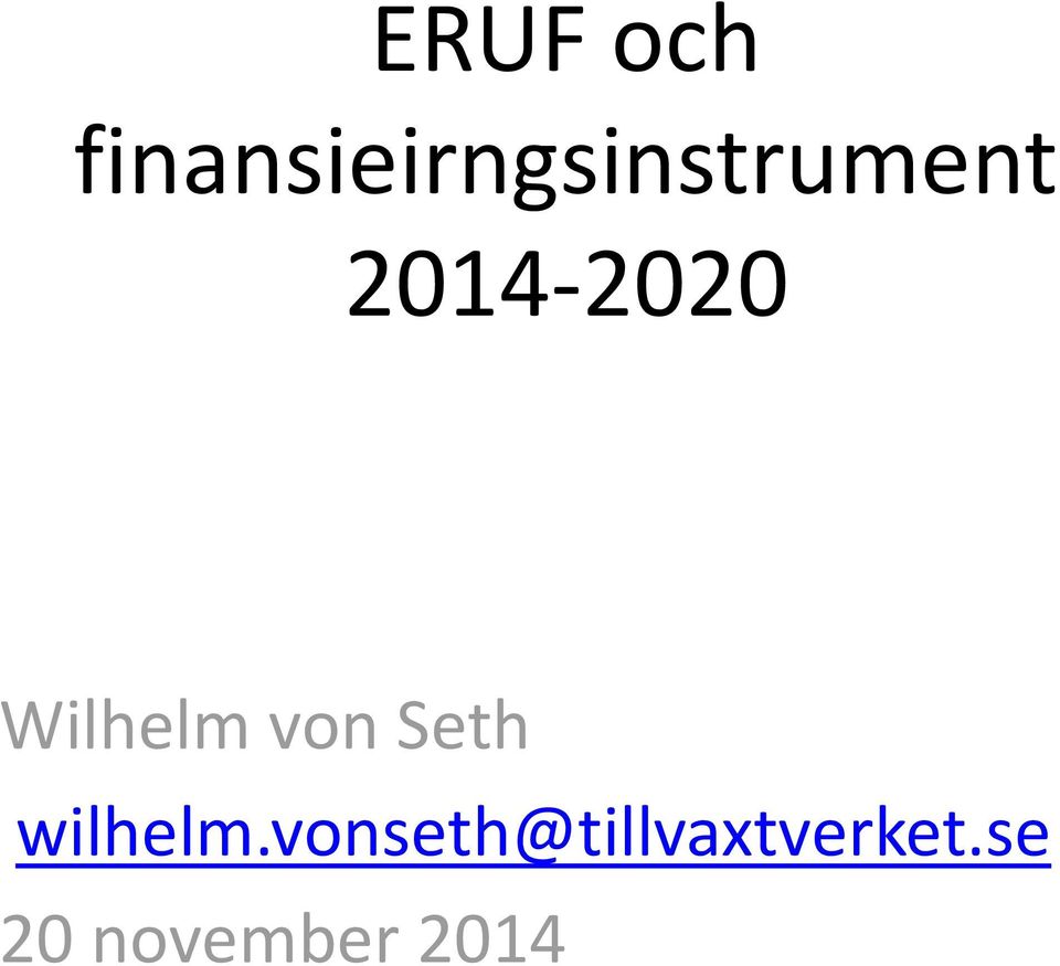 2014-2020 Wilhelm von Seth