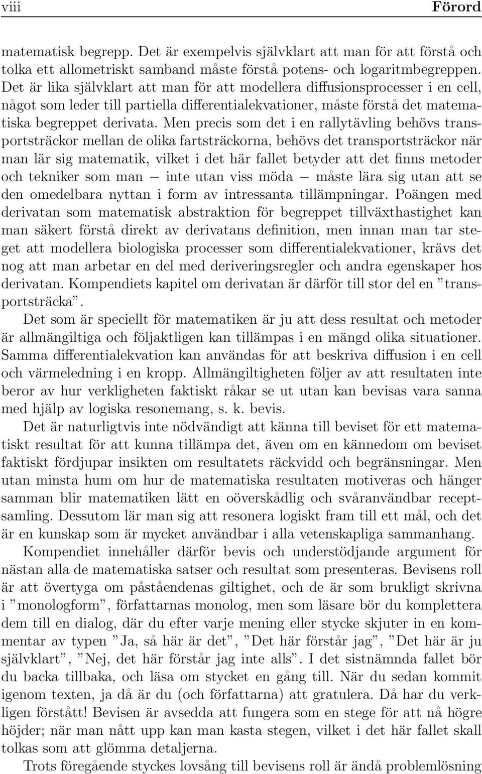 transportsträckor mellan de olika fartsträckorna, behövs det transportsträckor när man lär sig matematik, vilket i det här fallet betyder att det finns metoder och tekniker som man inte utan viss