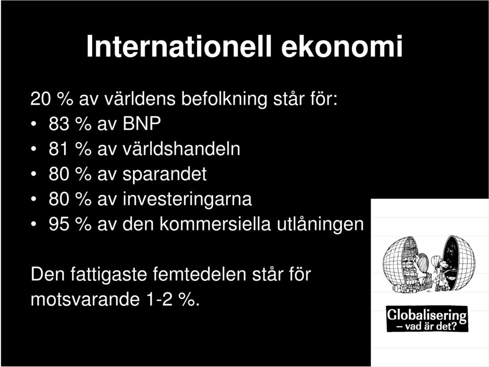 80 % av investeringarna 95 % av den kommersiella