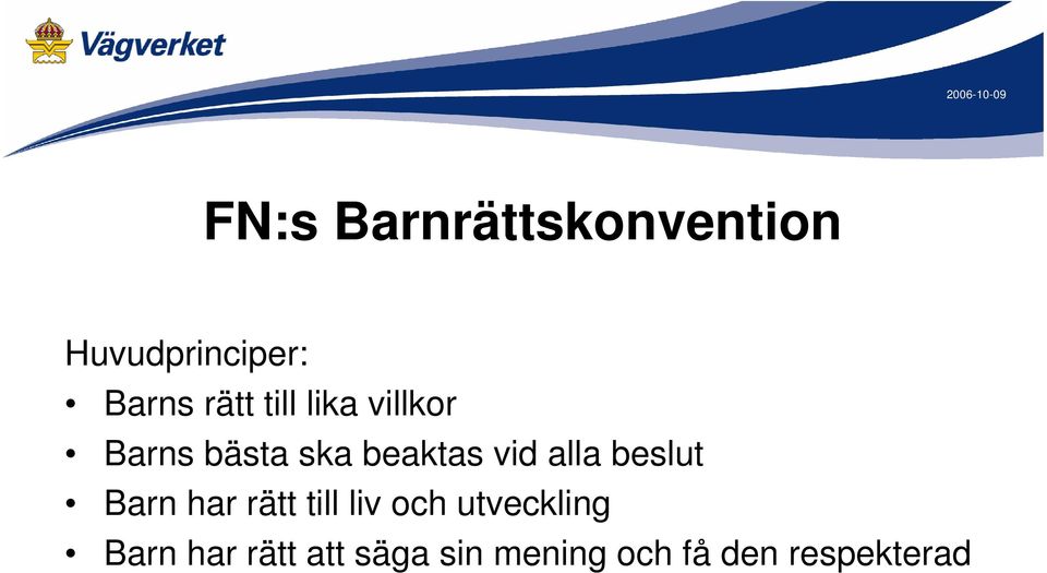 alla beslut Barn har rätt till liv och utveckling