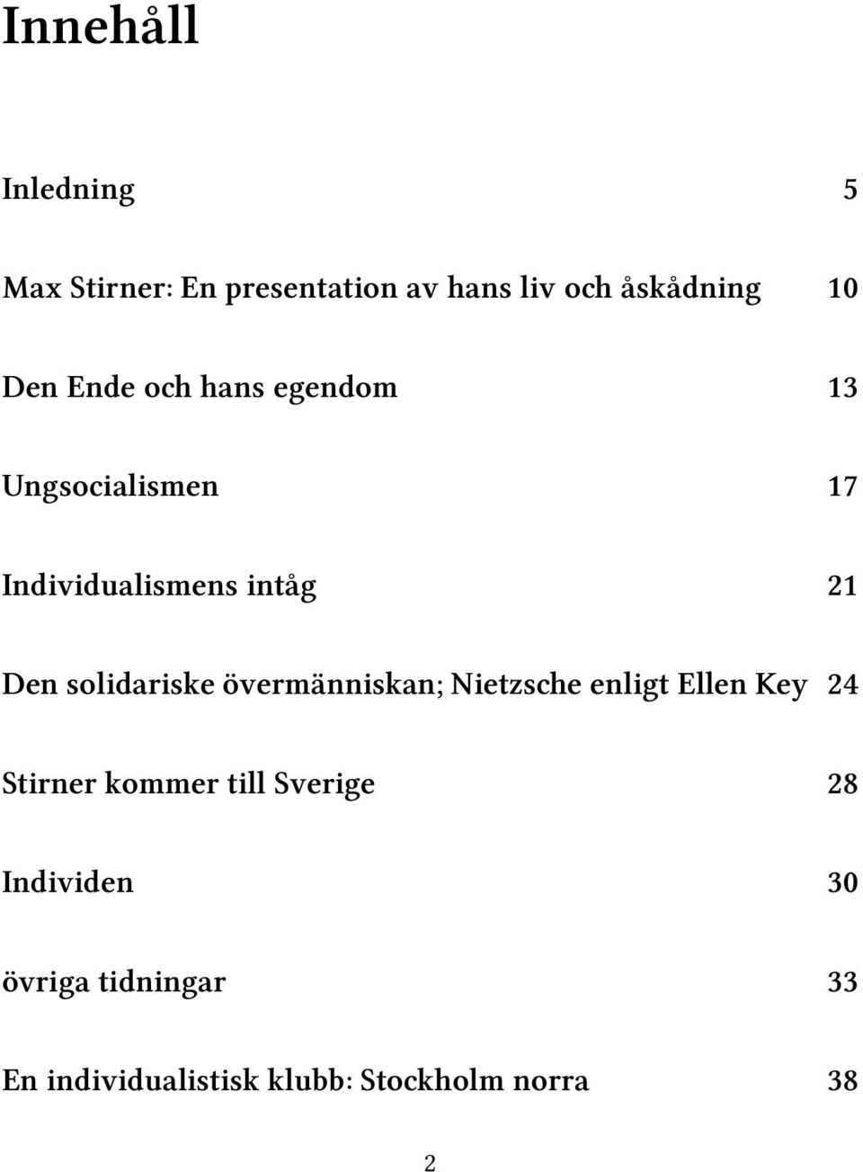 solidariske övermänniskan; Nietzsche enligt Ellen Key 24 Stirner kommer till