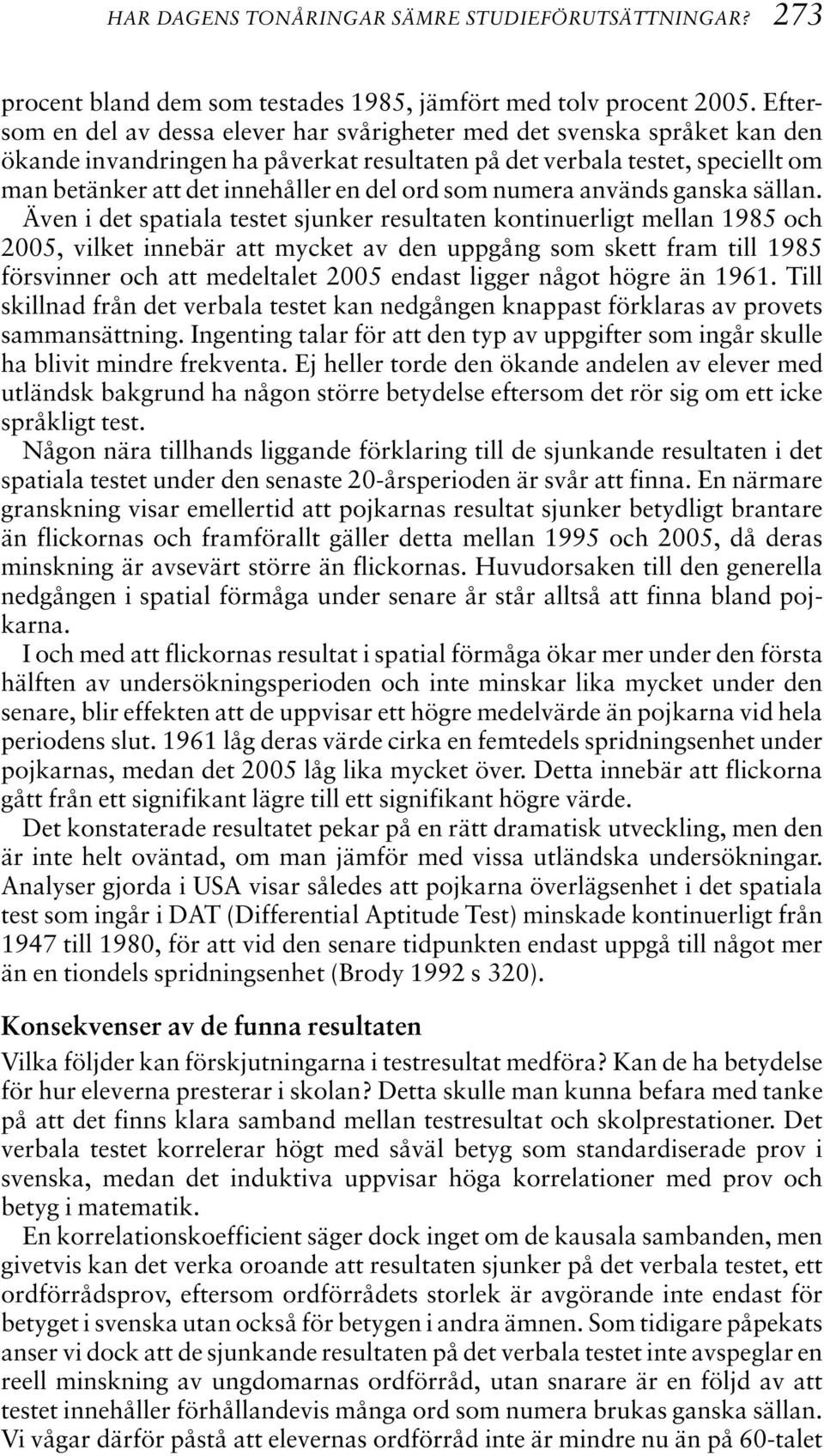 ord som numera används ganska sällan.