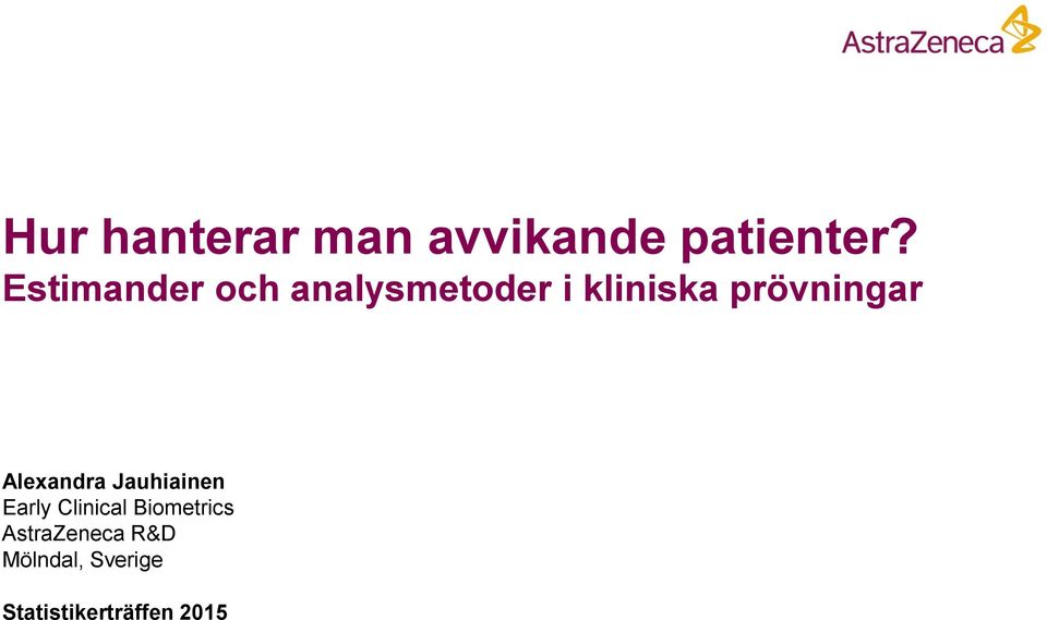 prövningar Alexandra Jauhiainen Early Clinical