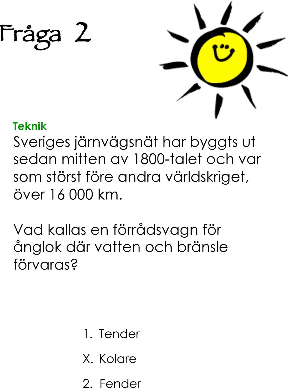 världskriget, över 6 000 km.