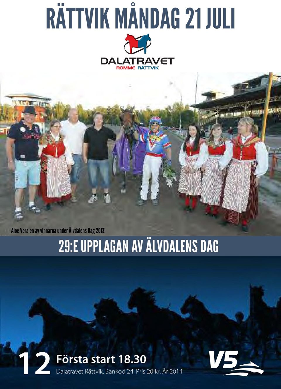 29:E UPPLAGAN AV ÄLVDALENS DAG 12 Första