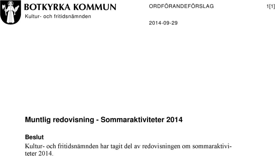 Sommaraktiviteter 2014 Beslut Kultur- och