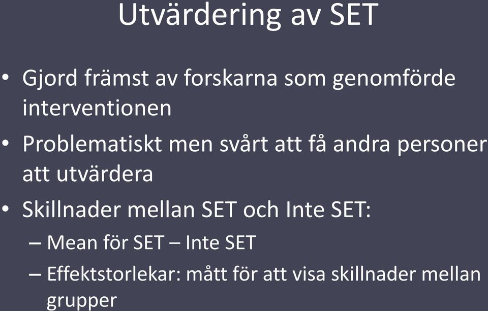 att utvärdera Skillnader mellan SET och Inte SET: Mean för SET