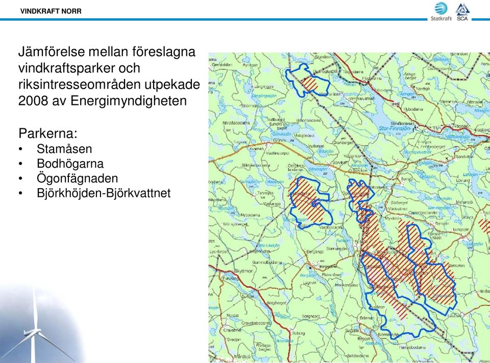 utpekade 2008 av Energimyndigheten