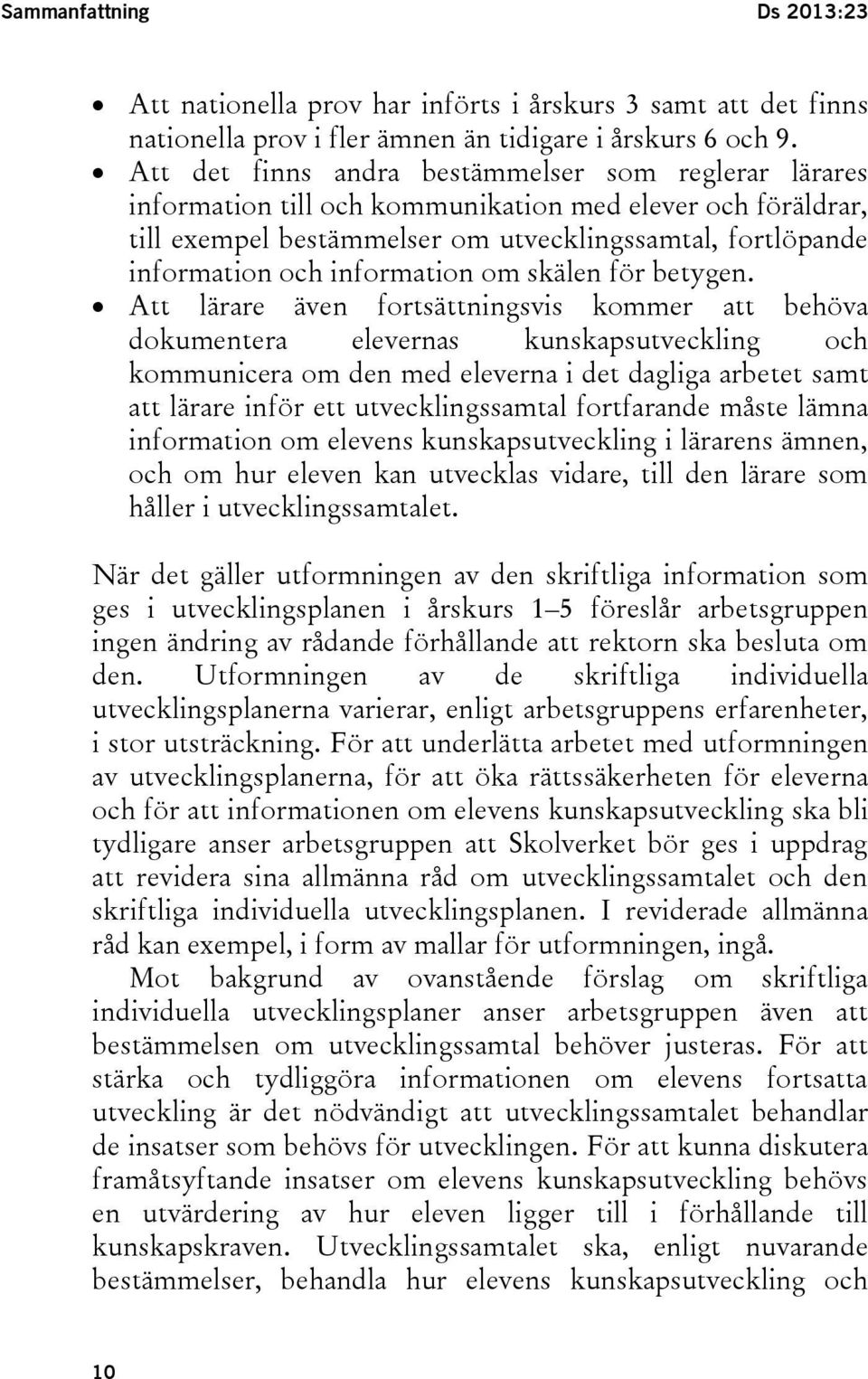 information om skälen för betygen.