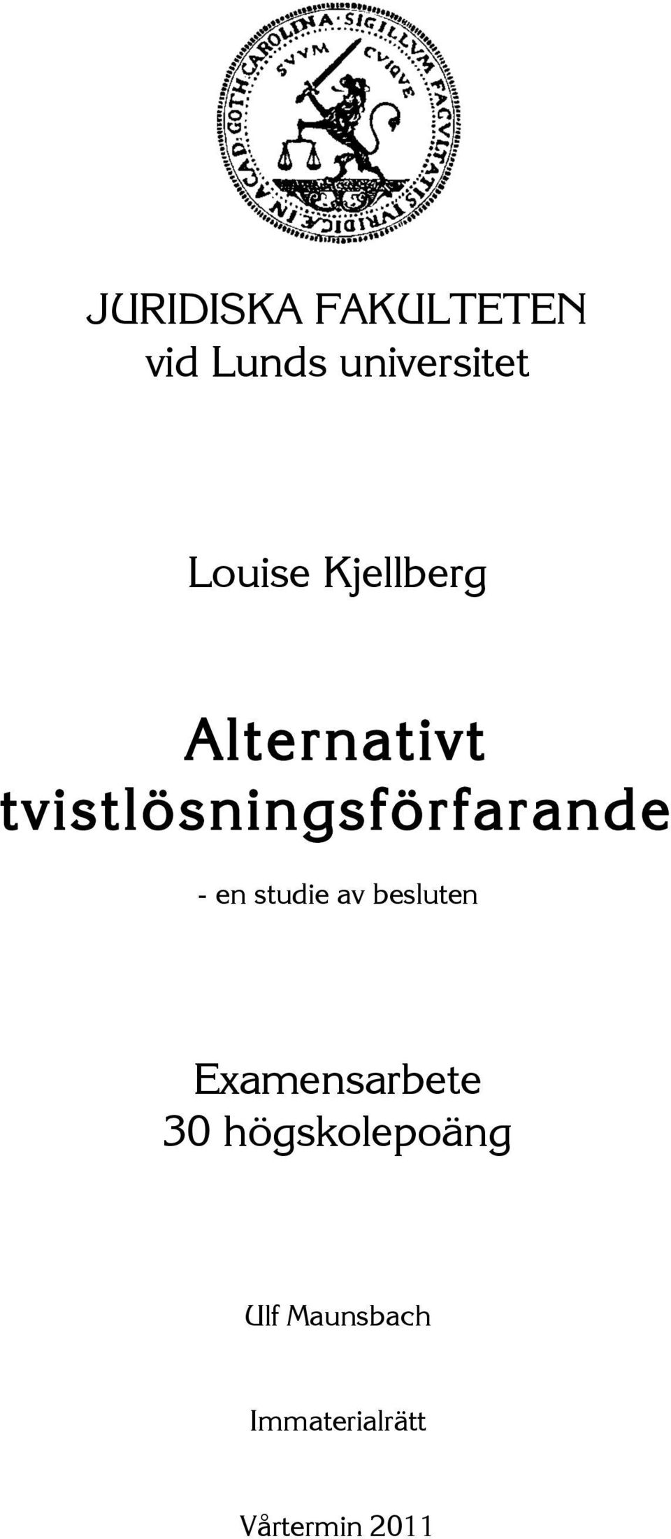 tvistlösningsförfarande - en studie av besluten