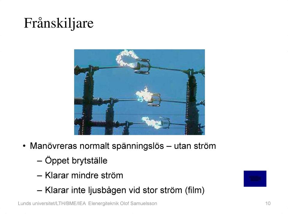 inte ljusbågen vid stor ström (film) Lunds