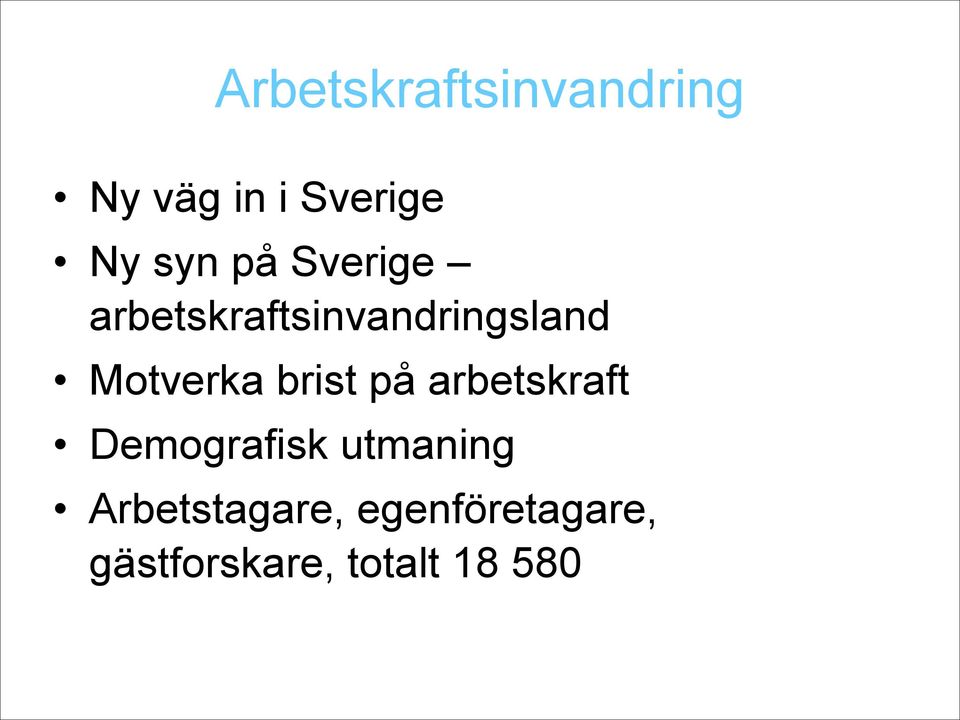 brist på arbetskraft Demografisk utmaning