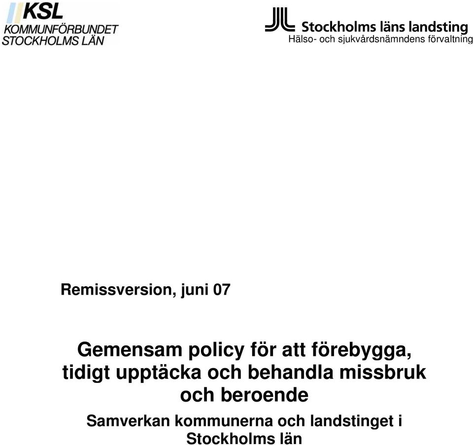 förebygga, tidigt upptäcka och behandla missbruk