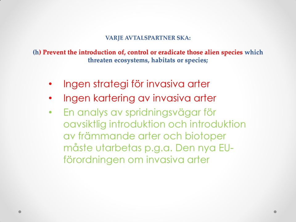 invasiva arter En analys av spridningsvägar för oavsiktlig introduktion och introduktion