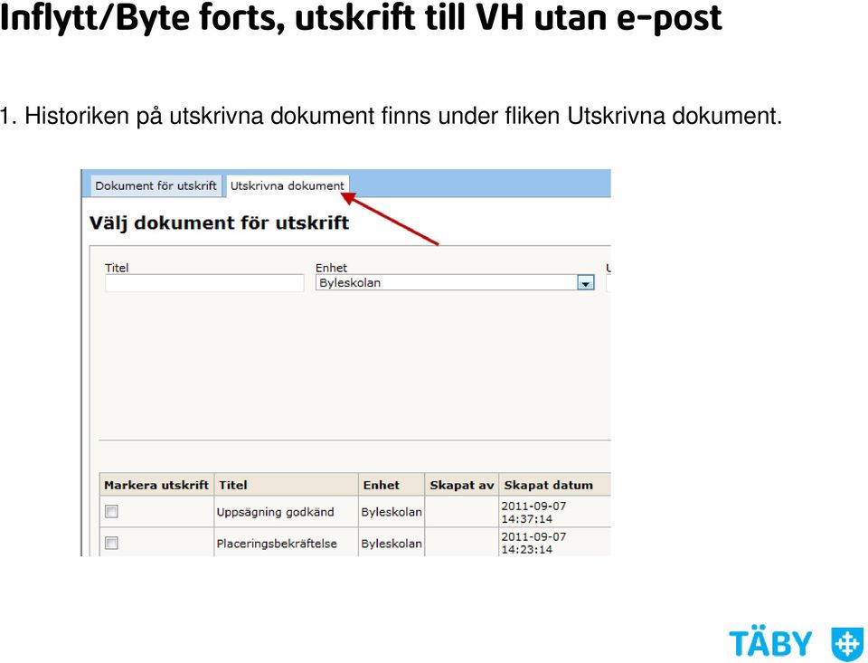 Historiken på utskrivna