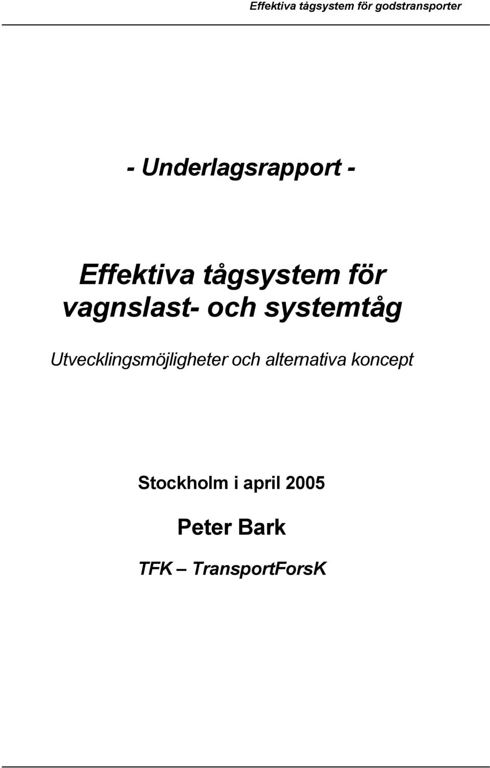 Utvecklingsmöjligheter och alternativa