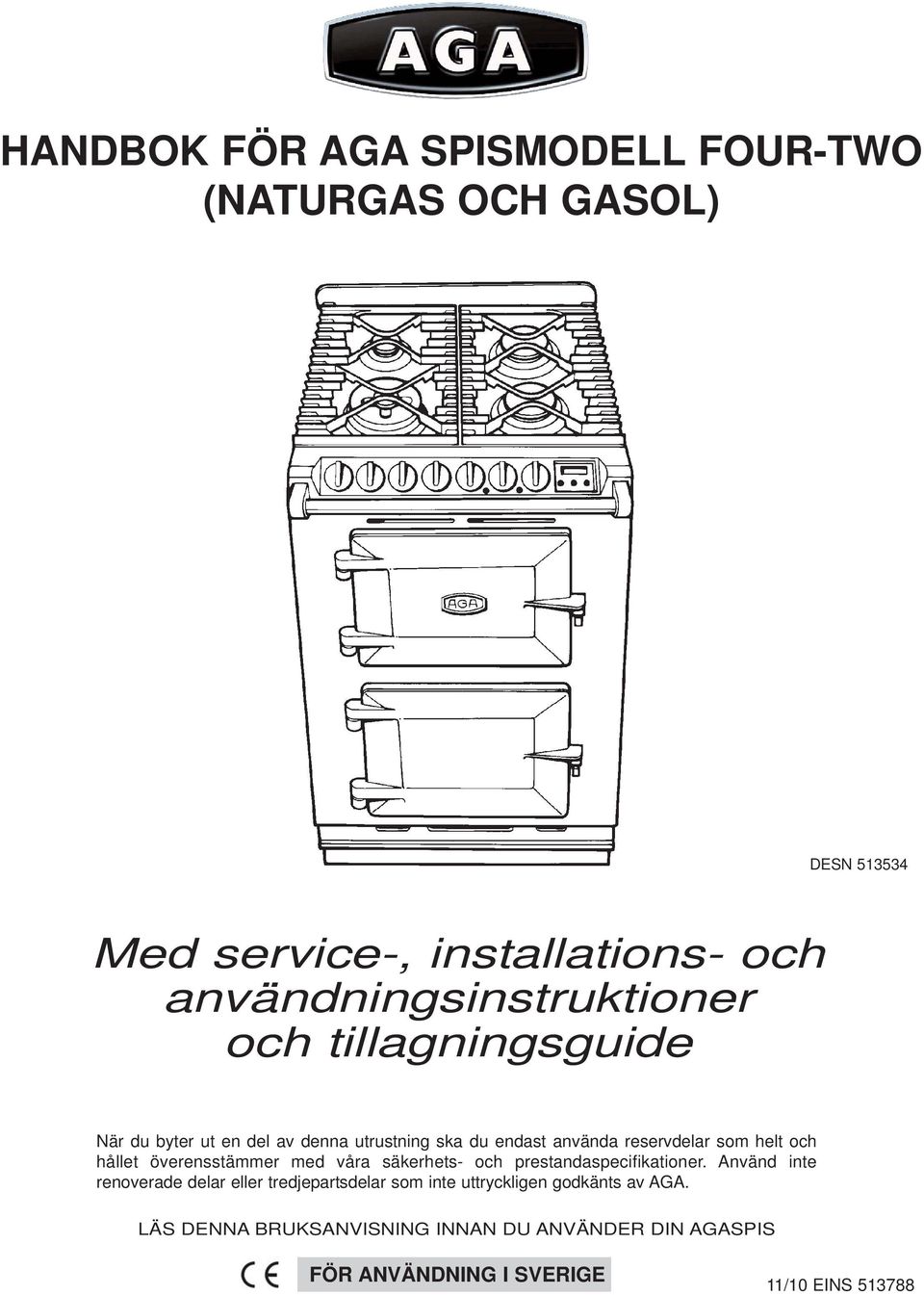 som helt och hållet överensstämmer med våra säkerhets- och prestandaspecifikationer.