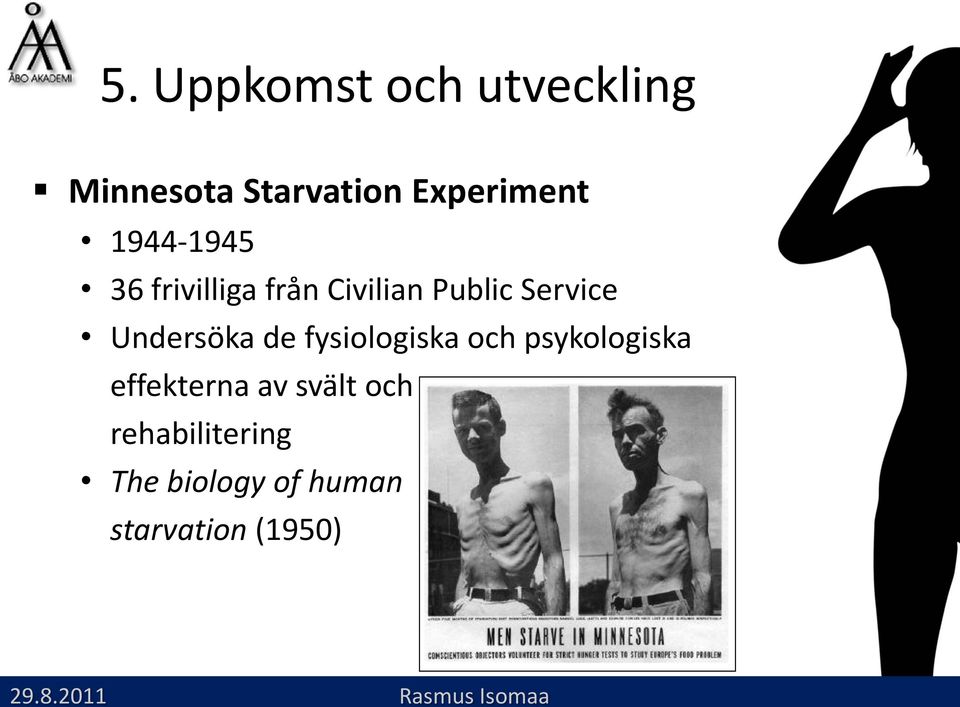 de fysiologiska och psykologiska effekterna av